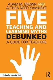 9781138556676-113855667X-Five Teaching and Learning Myths—Debunked