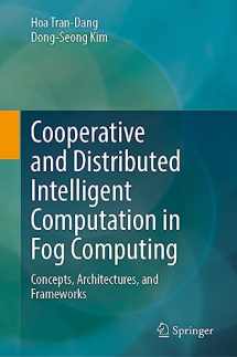 9783031339196-3031339193-Cooperative and Distributed Intelligent Computation in Fog Computing: Concepts, Architectures, and Frameworks