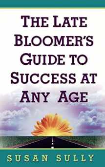 9780380810925-0380810921-The Late Bloomer's Guide to Success at Any Age