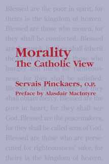 9781587315152-1587315157-Morality: The Catholic View