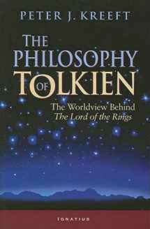 9781586170257-1586170252-The Philosophy of Tolkien: The Worldview Behind The Lord of the Rings