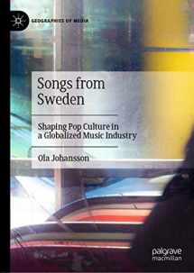 9789811527357-9811527350-Songs from Sweden: Shaping Pop Culture in a Globalized Music Industry (Geographies of Media)
