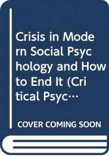 9780415014939-041501493X-Crisis in Modern Social Psychology and How to End It (Critical Psychology Series)