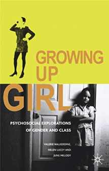 9780333647844-033364784X-Growing Up Girl: Psycho-Social Explorations of Gender and Class