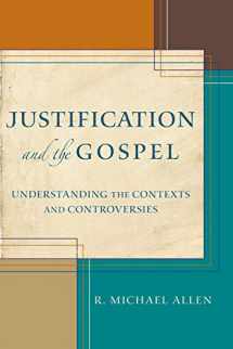 9780801039867-080103986X-Justification and the Gospel: Understanding the Contexts and Controversies