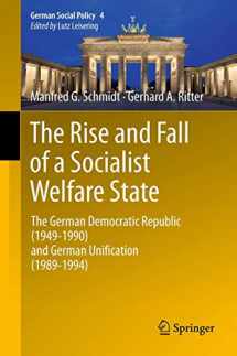 9783642225277-3642225276-The Rise and Fall of a Socialist Welfare State: The German Democratic Republic (1949-1990) and German Unification (1989-1994) (German Social Policy, 4)