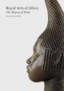 9781856691130-1856691136-Royal Arts of Africa: The Majesty of Form