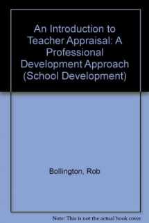 9780304322527-0304322520-Introduction to Teacher Appraisal: A Professional Development Approach (School Development Series)