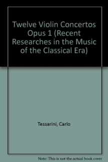 9780895794833-0895794837-Twelve Violin Concertos Opus 1 (Recent Researches in the Music of the Classical Era)