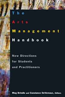9780765617422-0765617420-The Arts Management Handbook: New Directions for Students and Practitioners