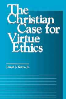 9780878406210-0878406212-The Christian Case for Virtue Ethics (Moral Traditions)
