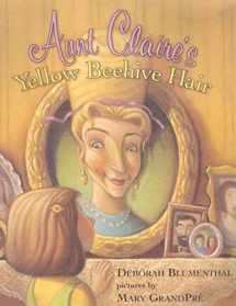 9781589804913-1589804910-Aunt Claire's Yellow Beehive Hair