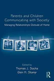 9780415964883-0415964881-Parents and Children Communicating with Society (Routledge Communication Series)