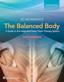 9781496346117-1496346114-The Balanced Body: A Guide to Deep Tissue and Neuromuscular Therapy: A Guide to Deep Tissue and Neuromuscular Therapy