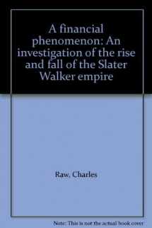 9780060135065-0060135069-A financial phenomenon: An investigation of the rise and fall of the Slater Walker empire