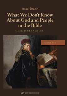 9789657801222-9657801222-What We Do Not Know About God and People in the Bible