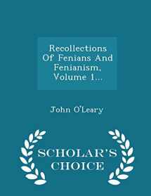 9781298039538-1298039533-Recollections Of Fenians And Fenianism, Volume 1... - Scholar's Choice Edition