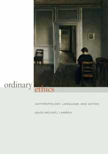 9780823233168-0823233162-Ordinary Ethics: Anthropology, Language, and Action