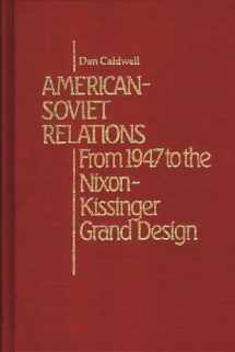 9780313225383-0313225389-American-Soviet Relations: From 1942 to the Nixon-Kissinger Grand Design (Contributions in Political Science)