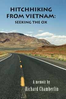 9780978909307-0978909305-Hitchhiking from Vietnam: Seeking the Ox