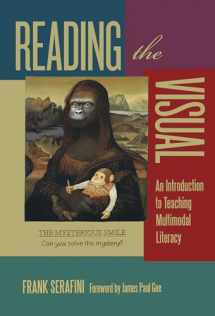 9780807754719-0807754714-Reading the Visual: An Introduction to Teaching Multimodal Literacy (Language and Literacy Series)