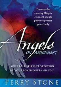 9781599797526-1599797526-Angels On Assignment: GOD's Relentless Protection of Your Loved Ones and You