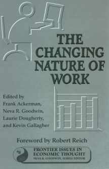 9781559636650-1559636653-The Changing Nature of Work (Volume 4) (Frontier Issues in Economic Thought)