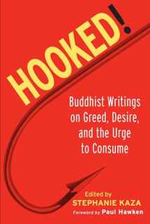 9781590301722-1590301722-Hooked!: Buddhist Writings on Greed, Desire, and the Urge to Consume