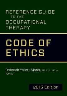 9781569003756-1569003750-Reference Guide to the Occupational Therapy Code of Ethics 2015