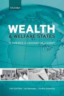 9780199579310-0199579318-Wealth and Welfare States: Is America a Laggard or Leader?