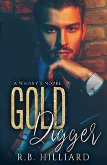 9781717338068-1717338062-Gold Digger: A Whisky's Novel