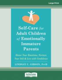 9780369393852-0369393856-Self-Care for Adult Children of Emotionally Immature Parents: Honor Your Emotions, Nurture Your Self, and Live with Confidence