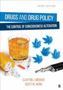 9781544351124-1544351127-Drugs and Drug Policy: The Control of Consciousness Alteration