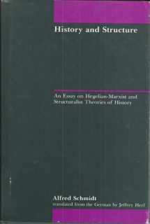 9780262191982-0262191989-History and structure: An essay on Hegelian-Marxist and structuralist theories of history (Studies in contemporary German social thought)