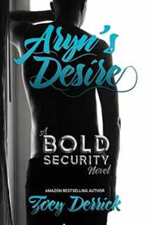 9780996896641-0996896643-Aryn's Desire: A Bold Security Novel (Finding Submission #1)