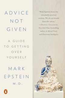 9780399564345-0399564349-Advice Not Given: A Guide to Getting Over Yourself