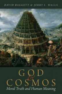 9780199931194-0199931194-God and Cosmos: Moral Truth and Human Meaning