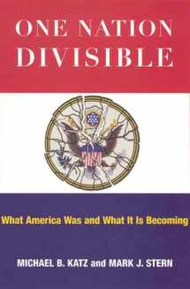 9780871544452-0871544458-One Nation Divisible: What America Was and What It Is Becoming