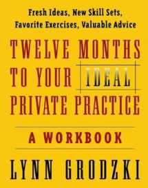 9780393704174-0393704173-Twelve Months To Your Ideal Private Practice: A Workbook (Norton Professional Books (Paperback))