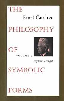 9780300000382-0300000383-The Philosophy of Symbolic Forms, Vol. 2: Mythical Thought
