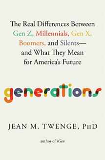 9781982181611-1982181613-Generations: The Real Differences Between Gen Z, Millennials, Gen X, Boomers, and Silents―and What They Mean for America's Future