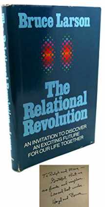 9780876803745-0876803745-The relational revolution: An invitation to discover an exciting future for our life together