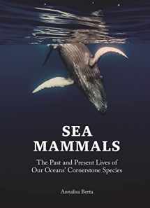 9780691236643-069123664X-Sea Mammals: The Past and Present Lives of Our Oceans’ Cornerstone Species
