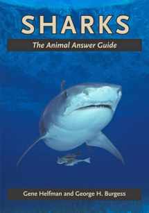 9781421413099-1421413094-Sharks: The Animal Answer Guide (The Animal Answer Guides: Q&A for the Curious Naturalist)