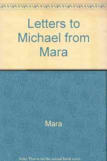 9780875083148-0875083145-Letters to Michael from Mara