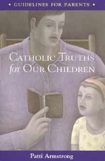 9781594170416-159417041X-Catholic Truths for Our Children