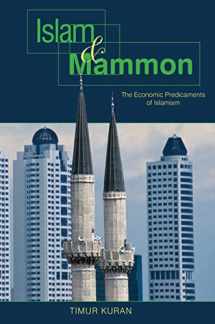 9780691115108-0691115109-Islam and Mammon: The Economic Predicaments of Islamism
