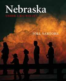 9780803259706-0803259700-Nebraska: Under a Big Red Sky (Great Plains Photography)