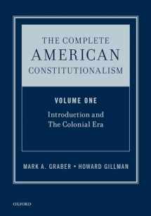 9780190237622-0190237627-The Complete American Constitutionalism, Volume One: Introduction and The Colonial Era