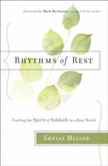 9780764218439-0764218433-Rhythms of Rest: Finding the Spirit of Sabbath in a Busy World